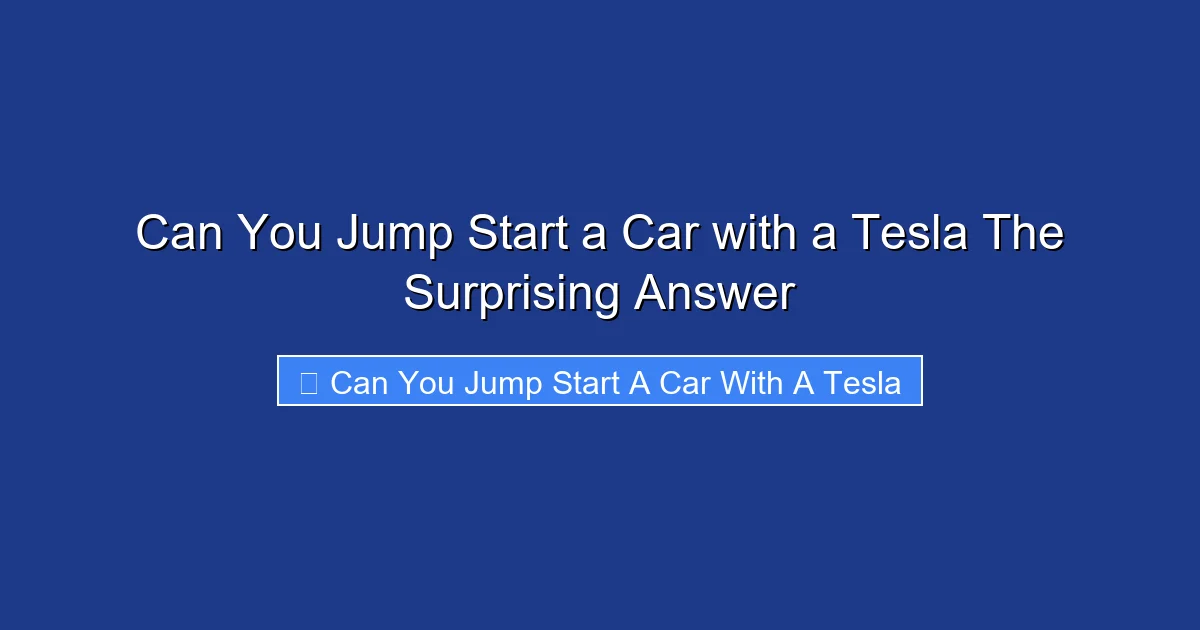 Can You Jump Start a Car with a Tesla The Surprising Answer