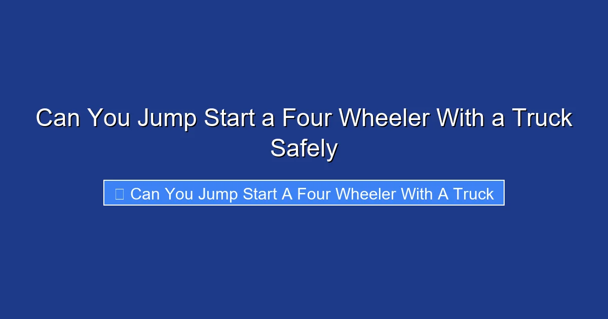 Can You Jump Start a Four Wheeler With a Truck Safely
