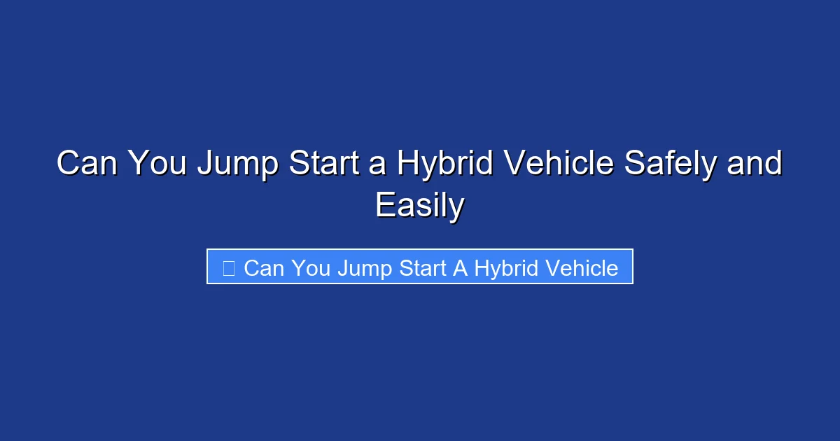 Can You Jump Start a Hybrid Vehicle Safely and Easily