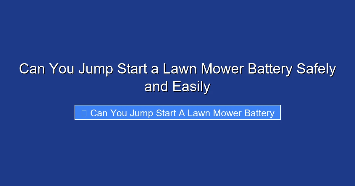 Can You Jump Start a Lawn Mower Battery Safely and Easily