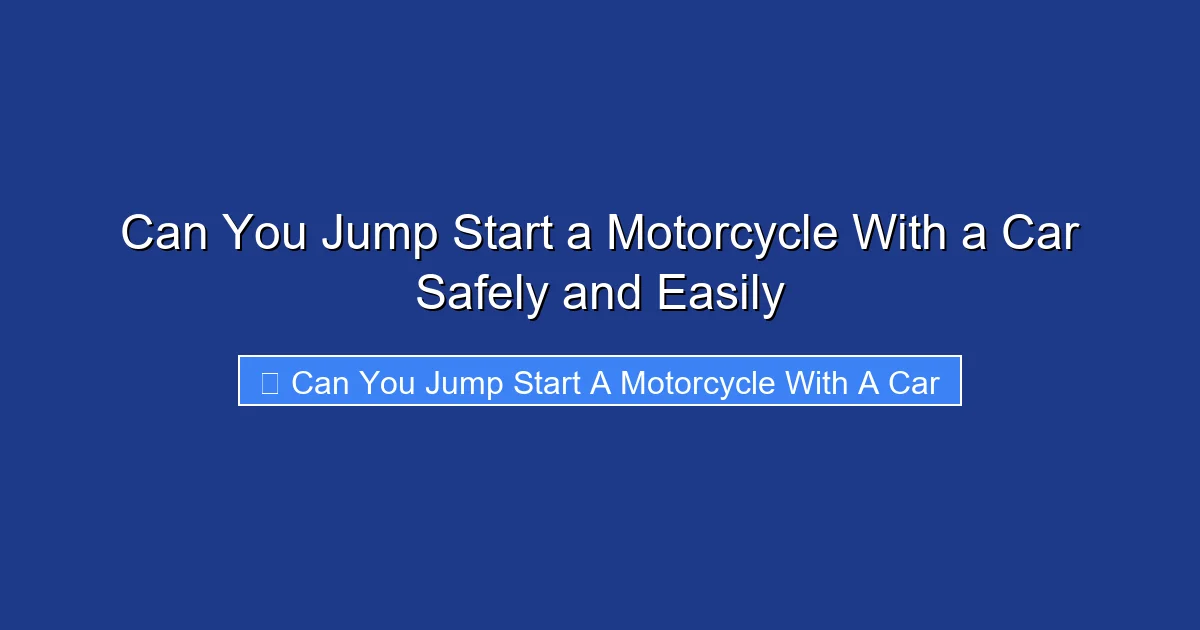 Can You Jump Start a Motorcycle With a Car Safely and Easily
