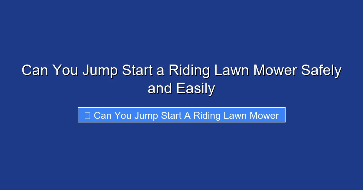 Can You Jump Start a Riding Lawn Mower Safely and Easily