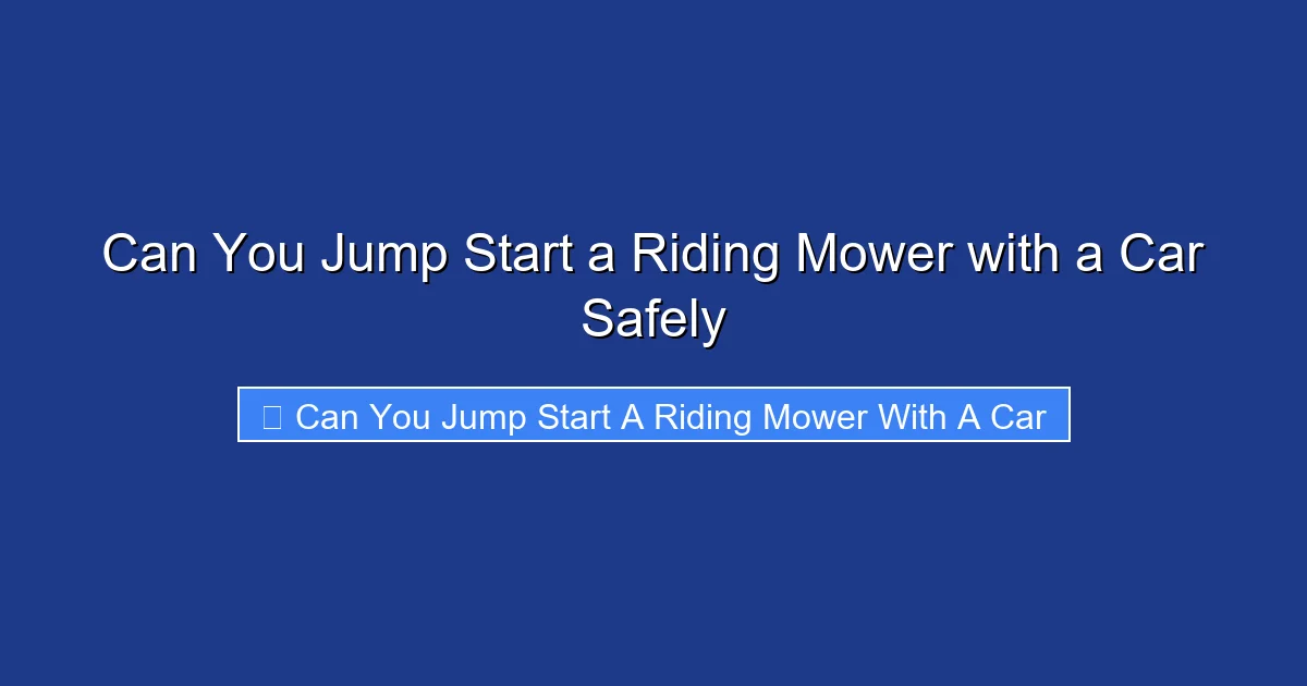 Can You Jump Start a Riding Mower with a Car Safely