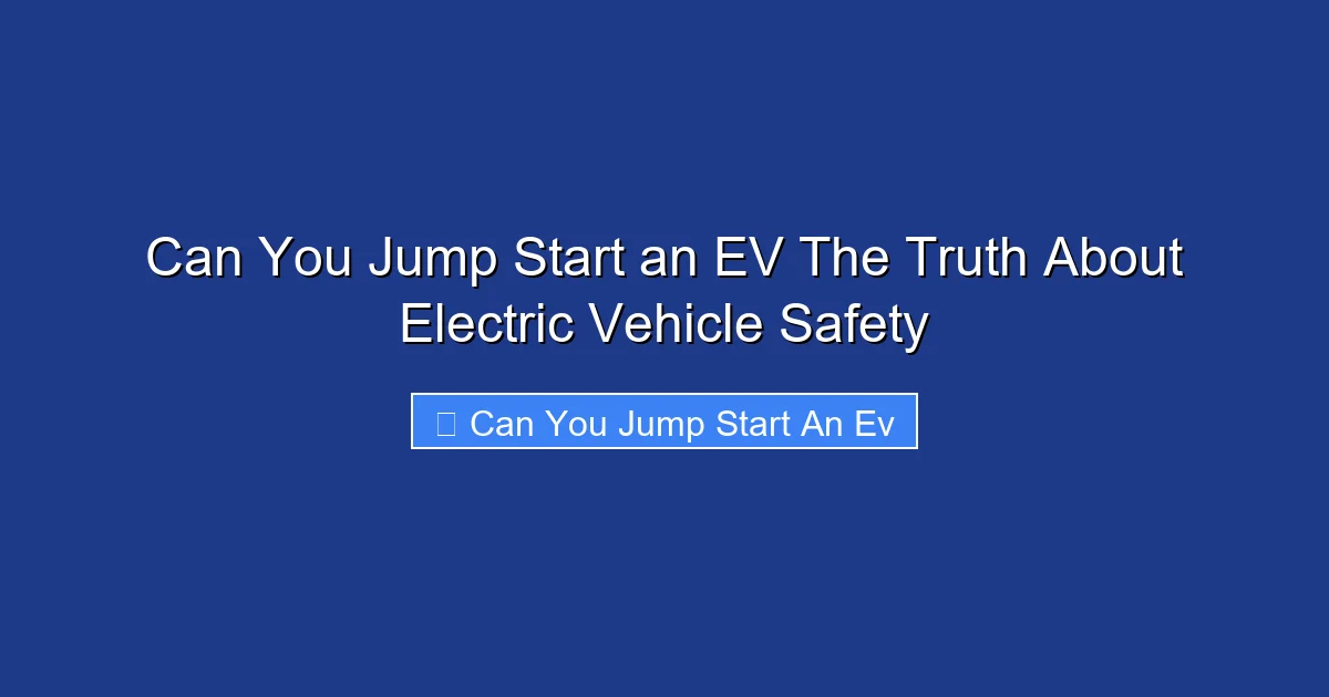 Can You Jump Start an EV The Truth About Electric Vehicle Safety
