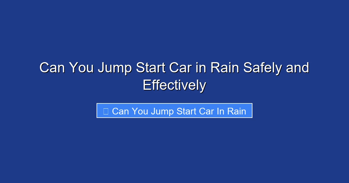 Can You Jump Start Car in Rain Safely and Effectively