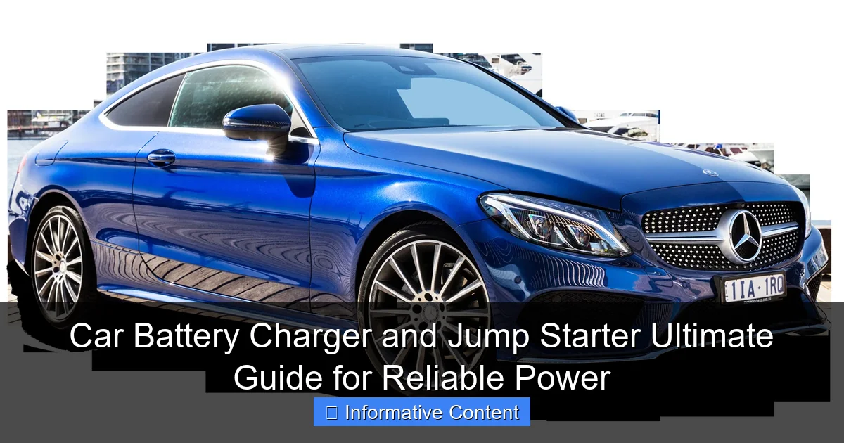 Car Battery Charger and Jump Starter Ultimate Guide for Reliable Power