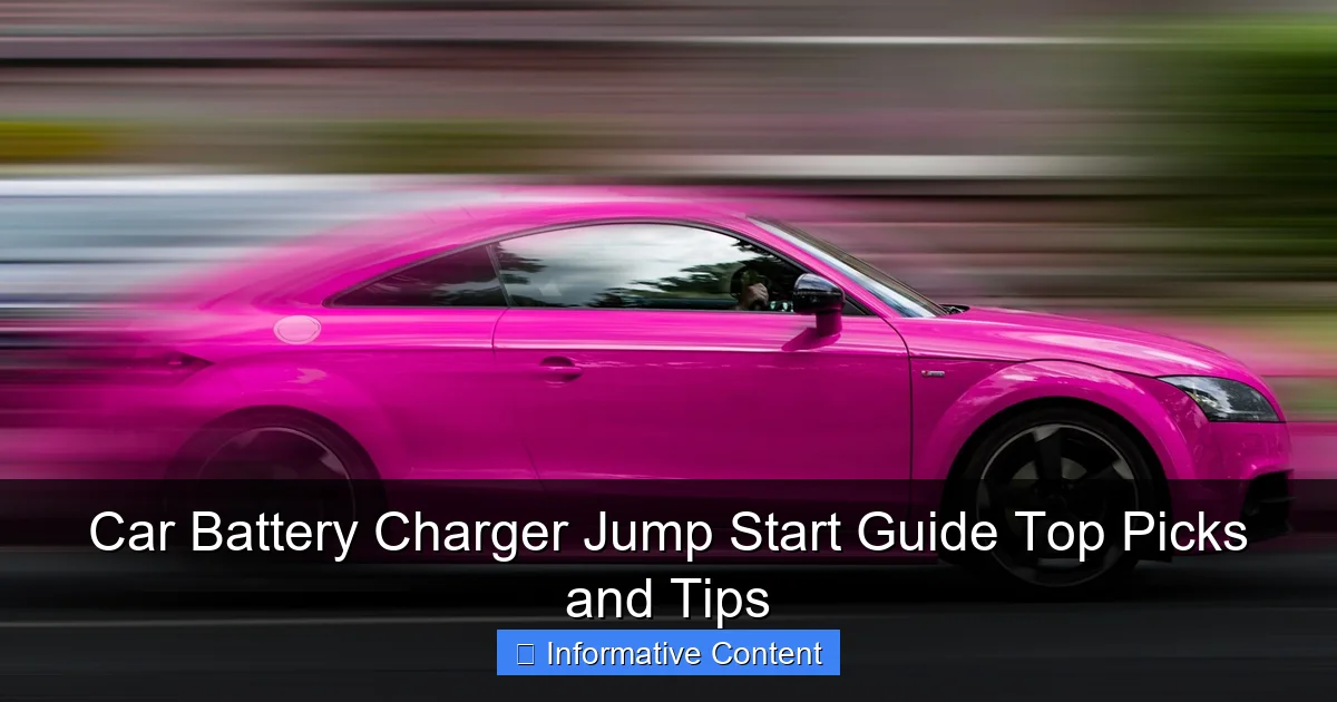 Car Battery Charger Jump Start Guide Top Picks and Tips