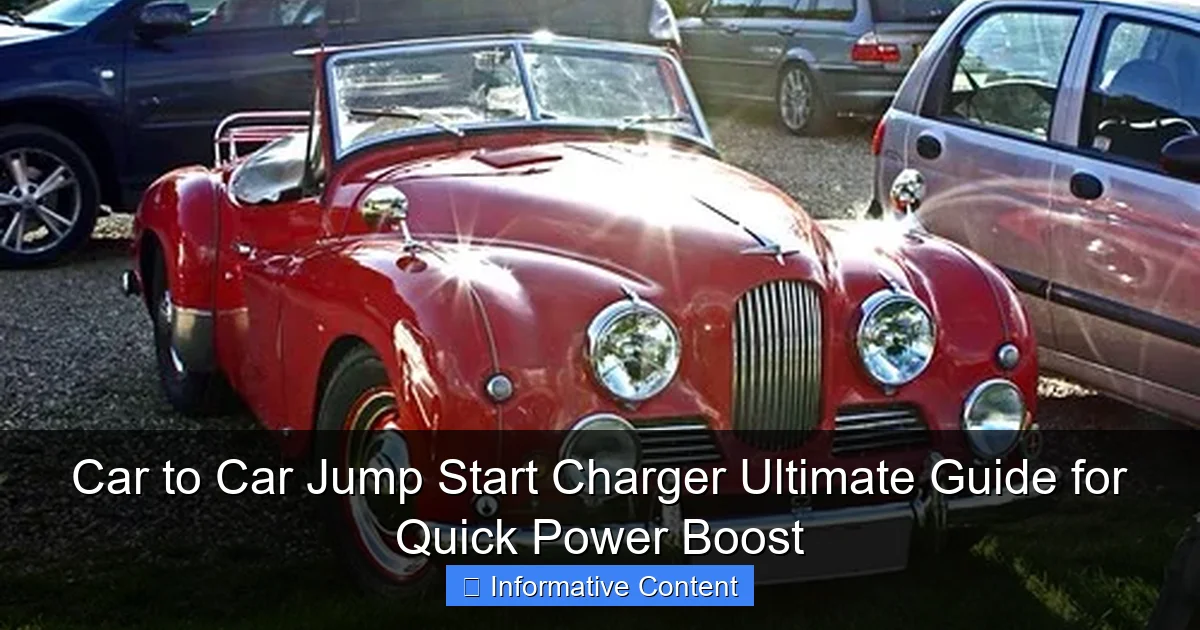 Car to Car Jump Start Charger Ultimate Guide for Quick Power Boost