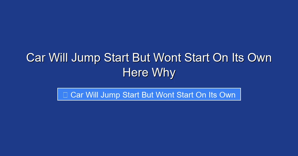 Car Will Jump Start But Wont Start On Its Own Here Why