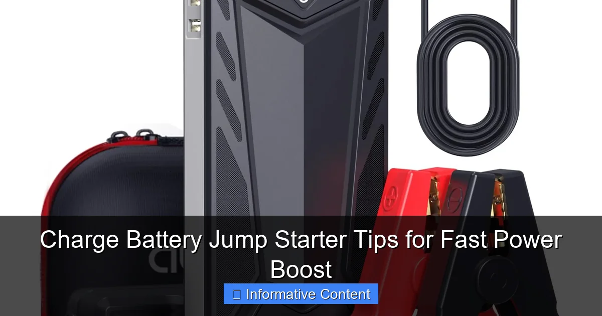 Charge Battery Jump Starter Tips for Fast Power Boost