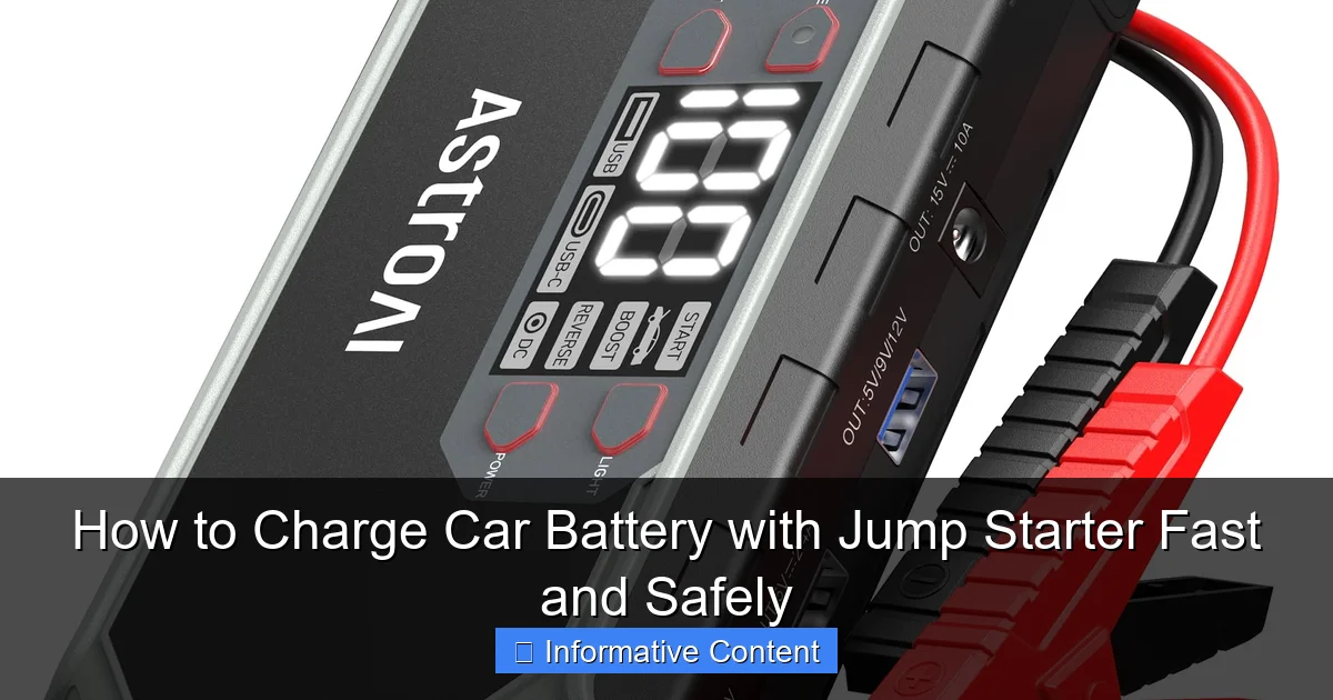 How to Charge Car Battery with Jump Starter Fast and Safely