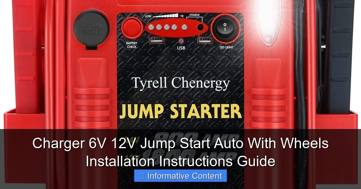Charger 6V 12V Jump Start Auto With Wheels Installation Instructions Guide
