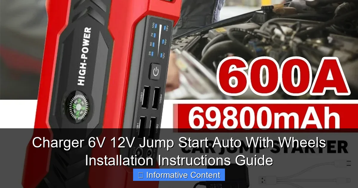 Charger 6V 12V Jump Start Auto With Wheels Installation Instructions Guide