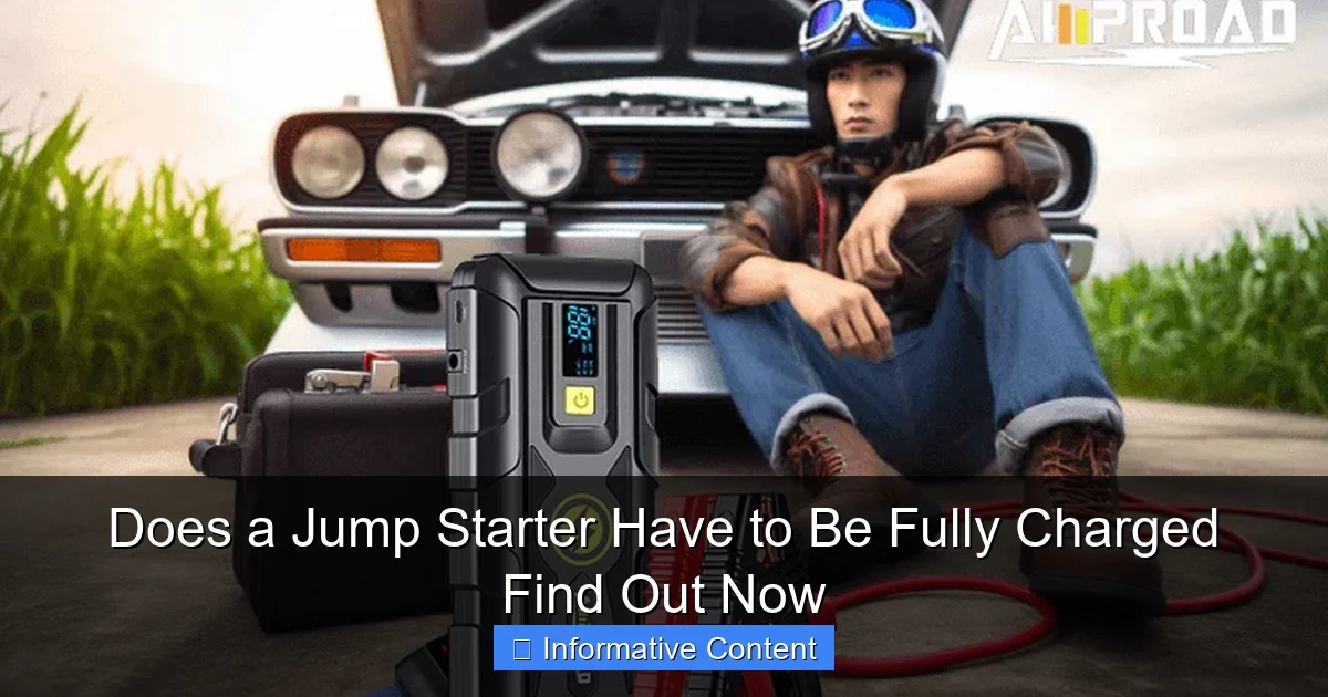 Does a Jump Starter Have to Be Fully Charged Find Out Now
