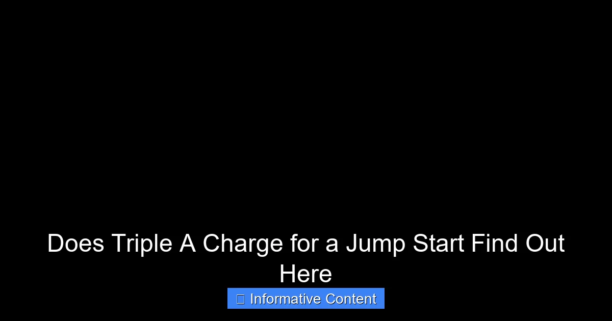 Does Triple A Charge for a Jump Start Find Out Here