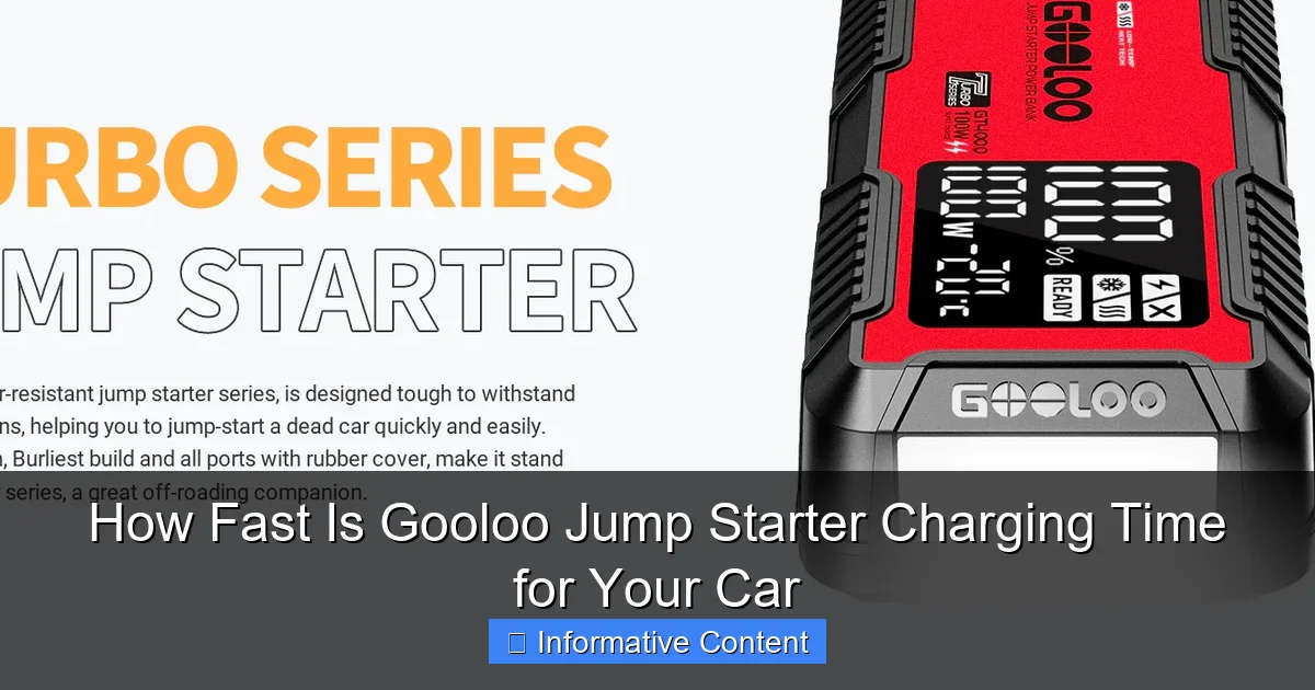 How Fast Is Gooloo Jump Starter Charging Time for Your Car
