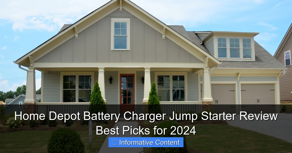 Home Depot Battery Charger Jump Starter Review Best Picks for 2024