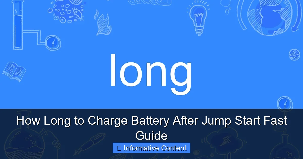 How Long to Charge Battery After Jump Start Fast Guide