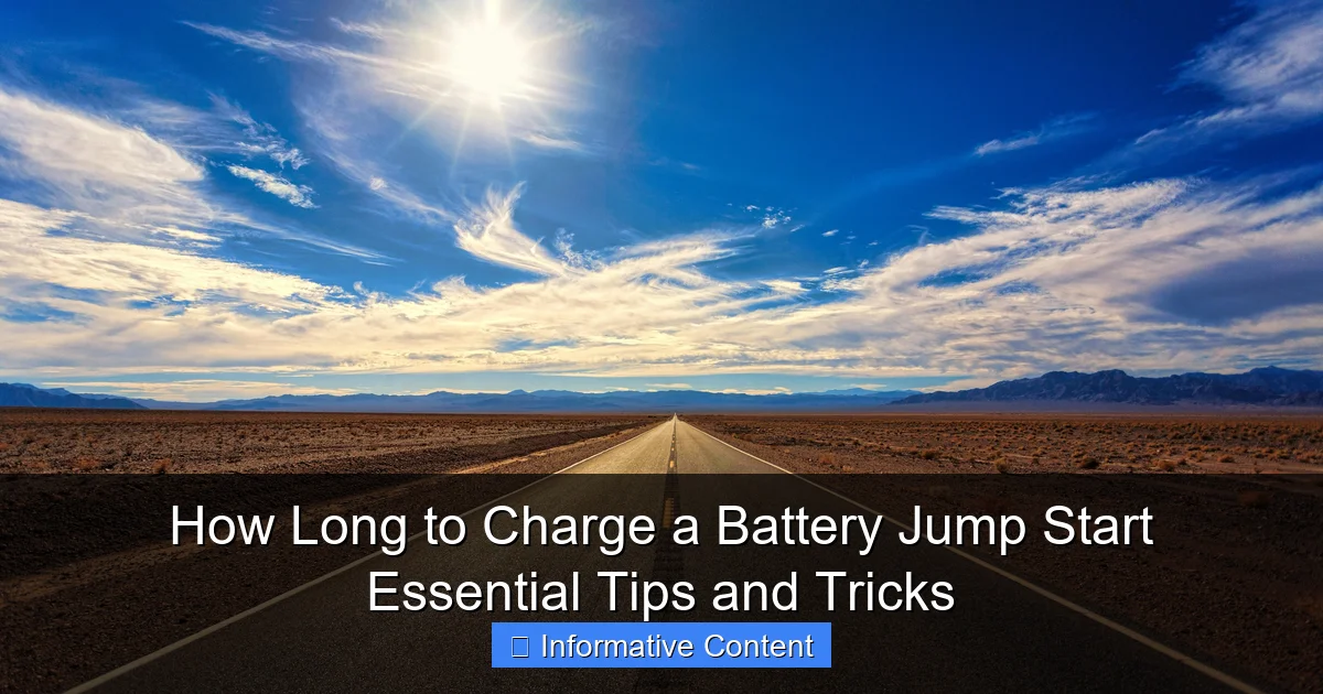 How Long to Charge a Battery Jump Start Essential Tips and Tricks