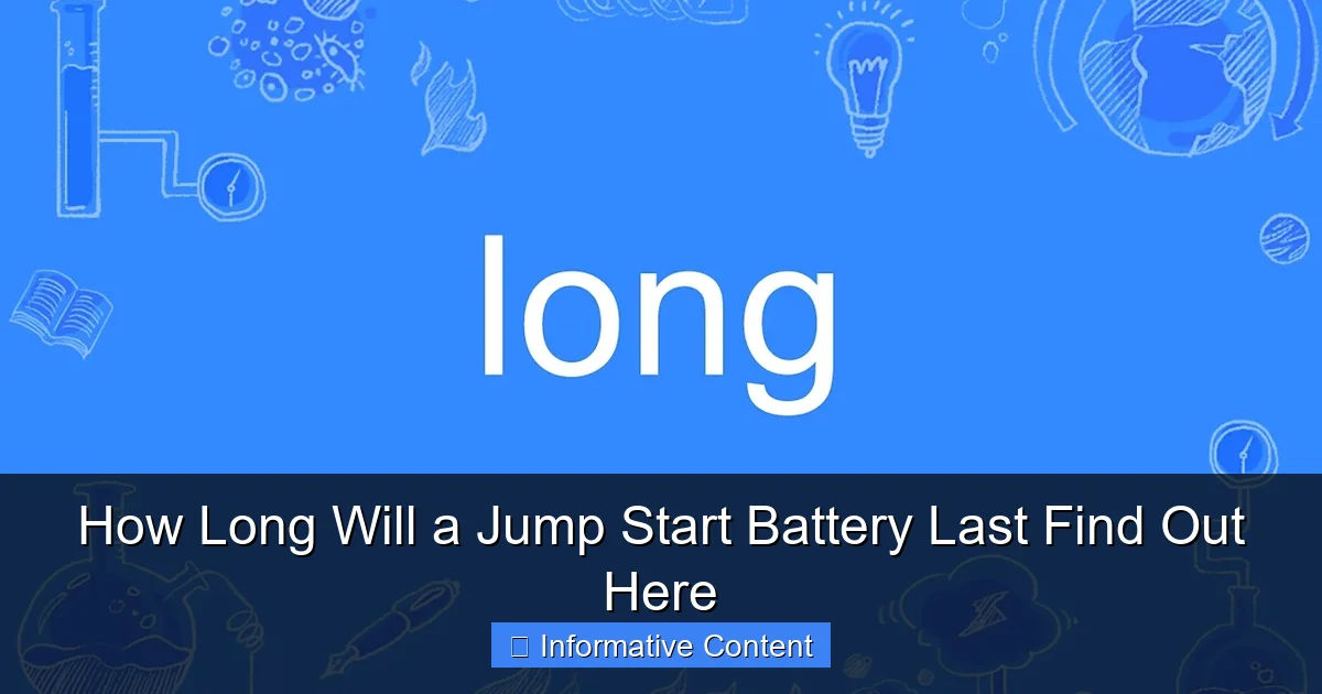 How Long Will a Jump Start Battery Last Find Out Here