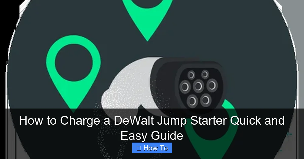 How to Charge a DeWalt Jump Starter Quick and Easy Guide