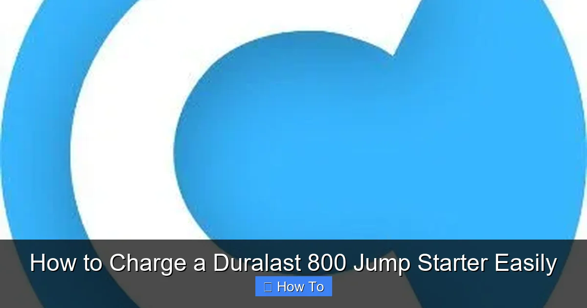 How to Charge a Duralast 800 Jump Starter Easily