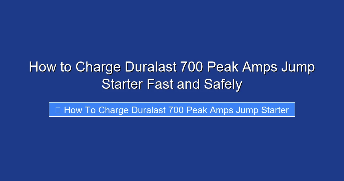 How to Charge Duralast 700 Peak Amps Jump Starter Fast and Safely