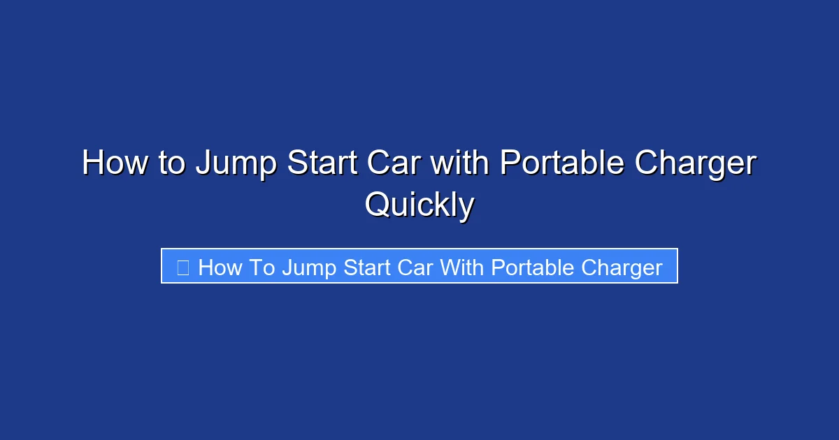 How to Jump Start Car with Portable Charger Quickly