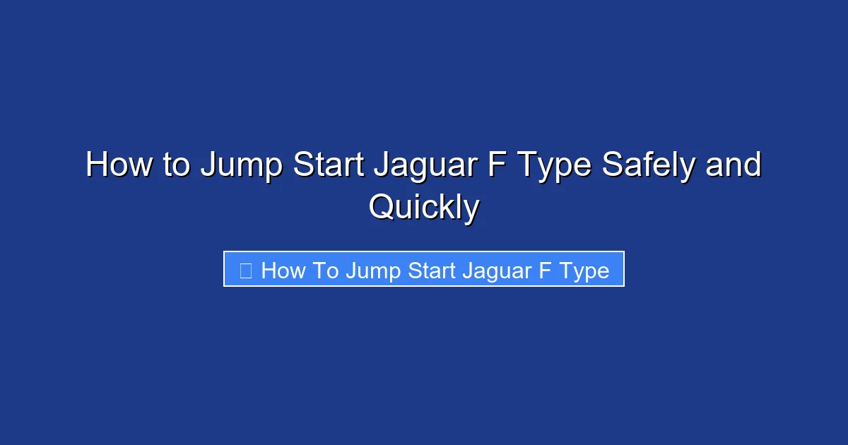 How to Jump Start Jaguar F Type Safely and Quickly
