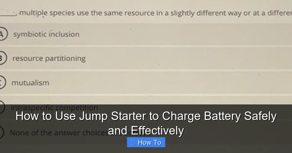 How to Use Jump Starter to Charge Battery Safely and Effectively