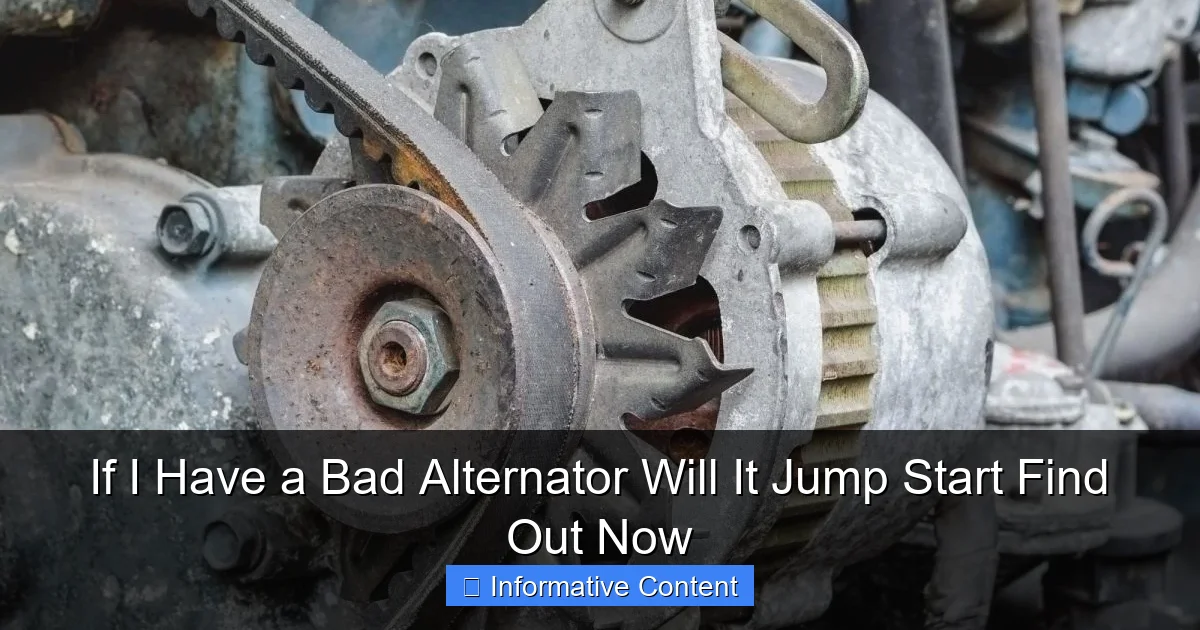 If I Have a Bad Alternator Will It Jump Start Find Out Now