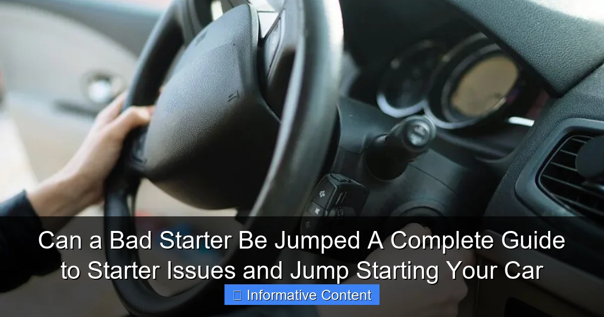 Can a Bad Starter Be Jumped A Complete Guide to Starter Issues and Jump Starting Your Car