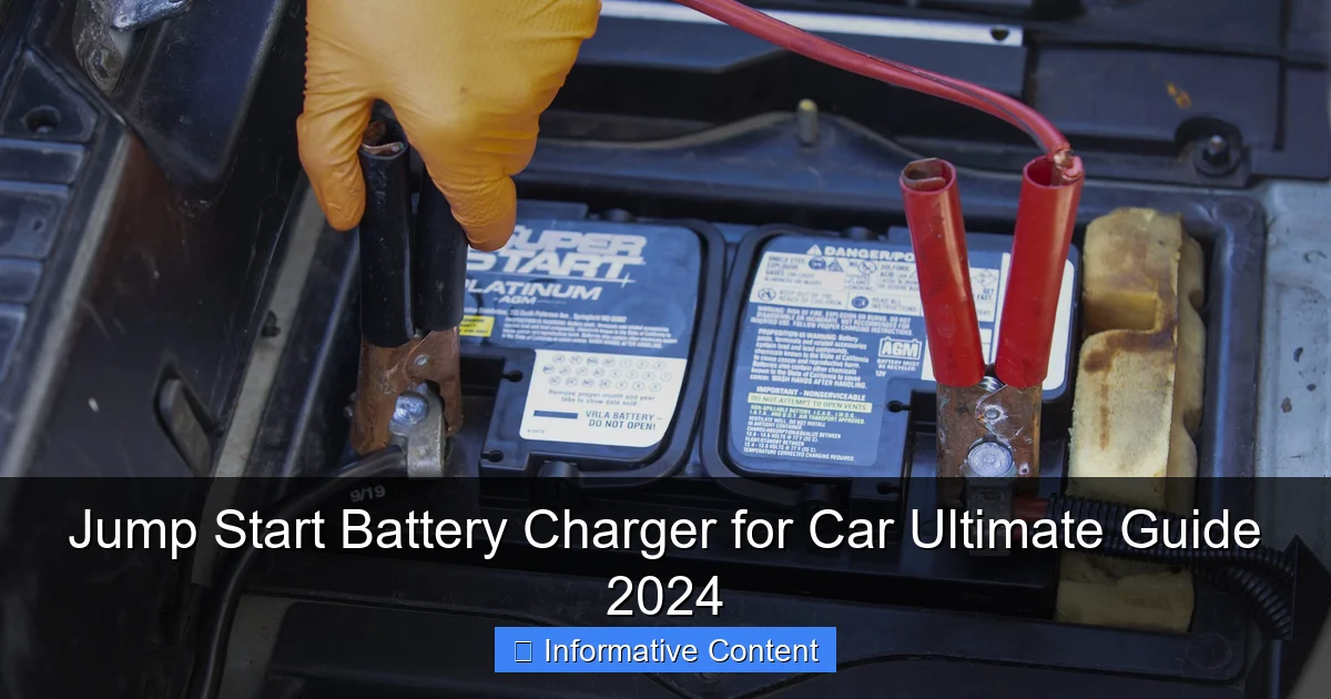 Jump Start Battery Charger for Car Ultimate Guide 2024