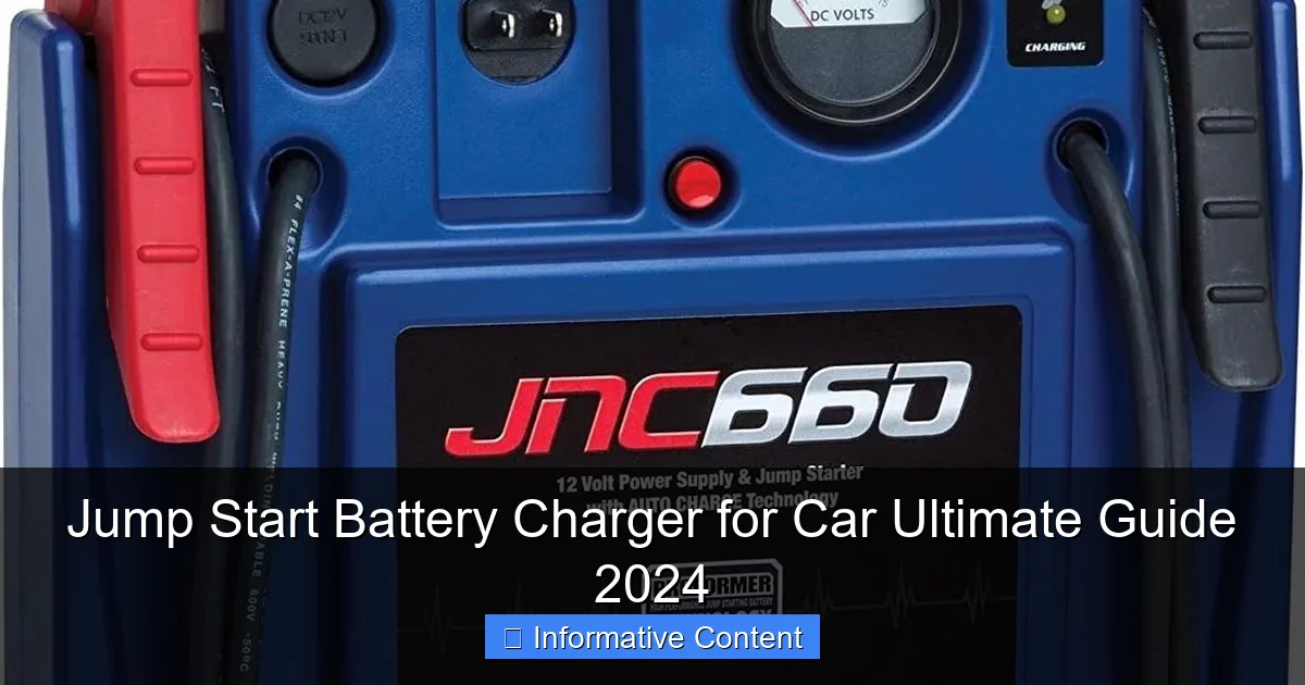 Jump Start Battery Charger for Car Ultimate Guide 2024