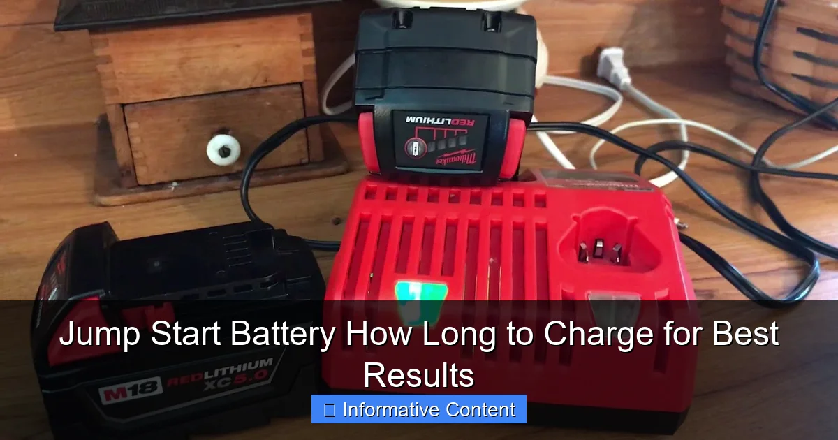 Jump Start Battery How Long to Charge for Best Results