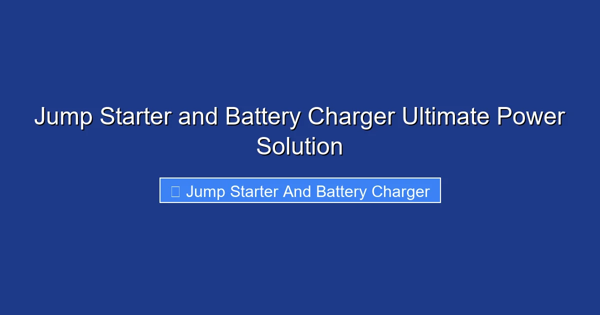 Jump Starter and Battery Charger Ultimate Power Solution