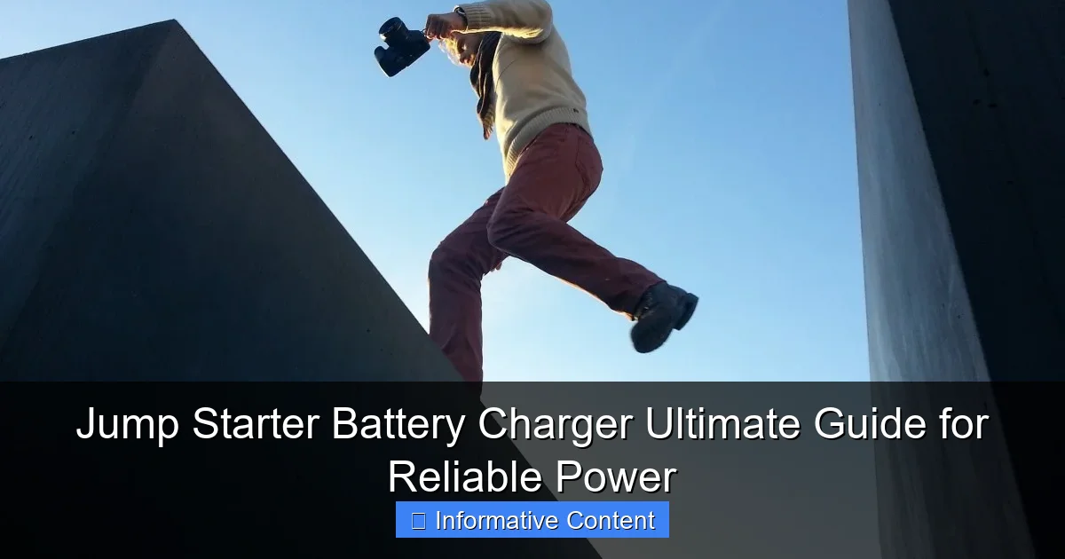 Jump Starter Battery Charger Ultimate Guide for Reliable Power