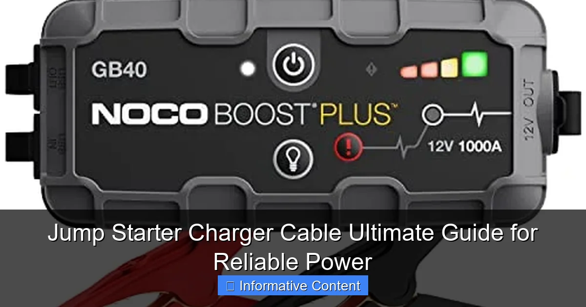 Jump Starter Charger Cable Ultimate Guide for Reliable Power