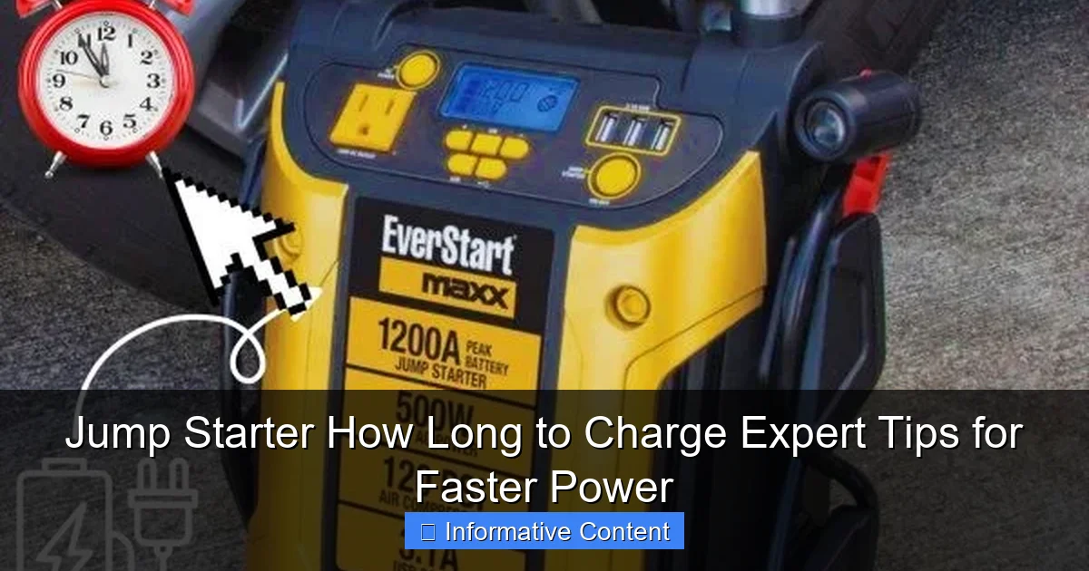 Jump Starter How Long to Charge Expert Tips for Faster Power