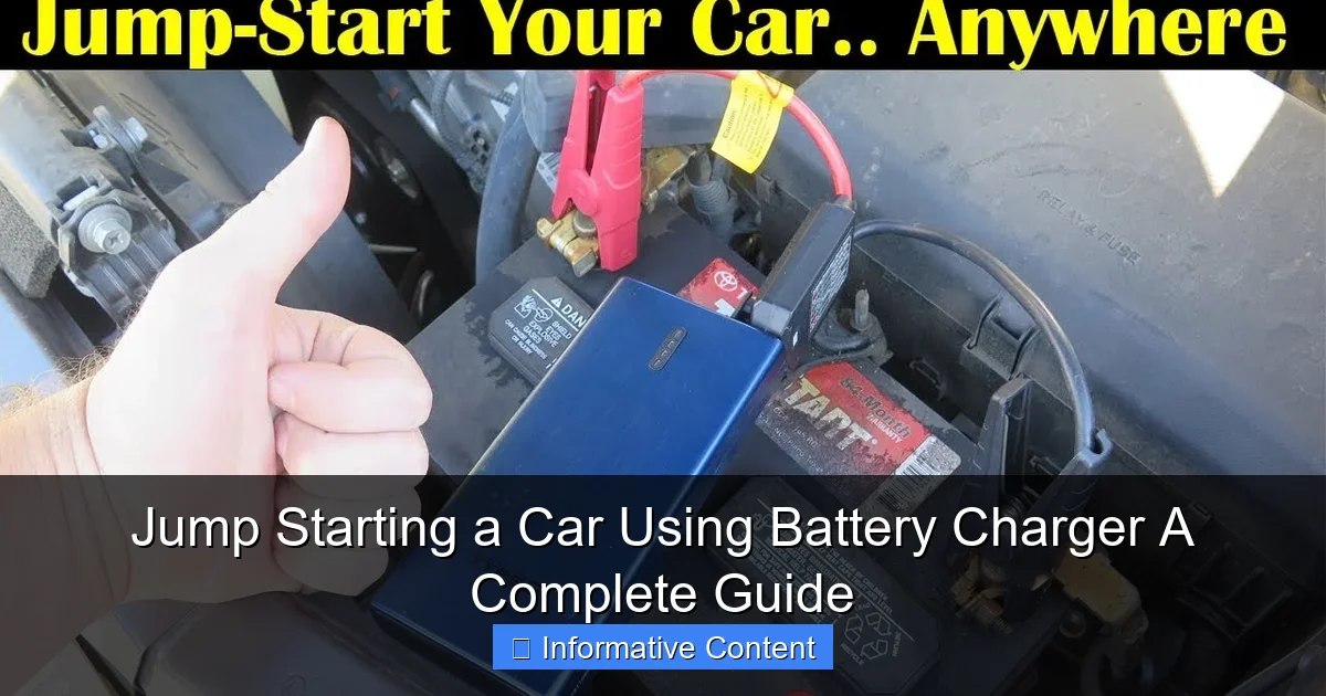 Jump Starting a Car Using Battery Charger A Complete Guide