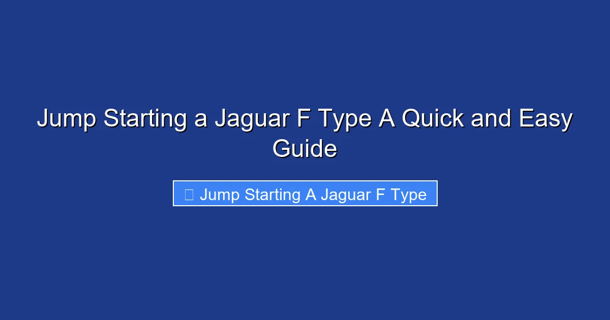 Jump Starting a Jaguar F Type A Quick and Easy Guide