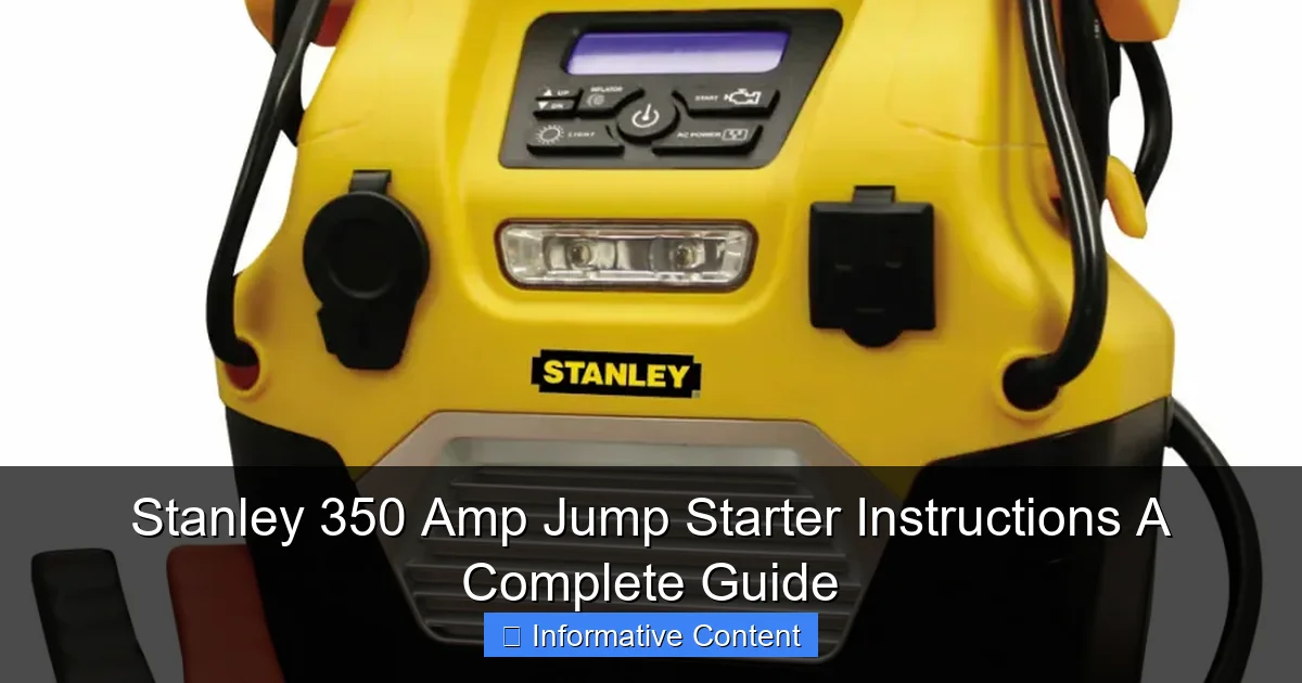 Stanley 350 Amp Jump Starter Instructions A Complete Guide