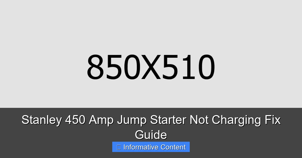 Stanley 450 Amp Jump Starter Not Charging Fix Guide