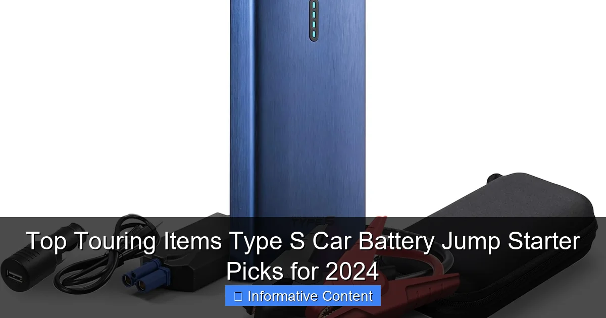 Top Touring Items Type S Car Battery Jump Starter Picks for 2024