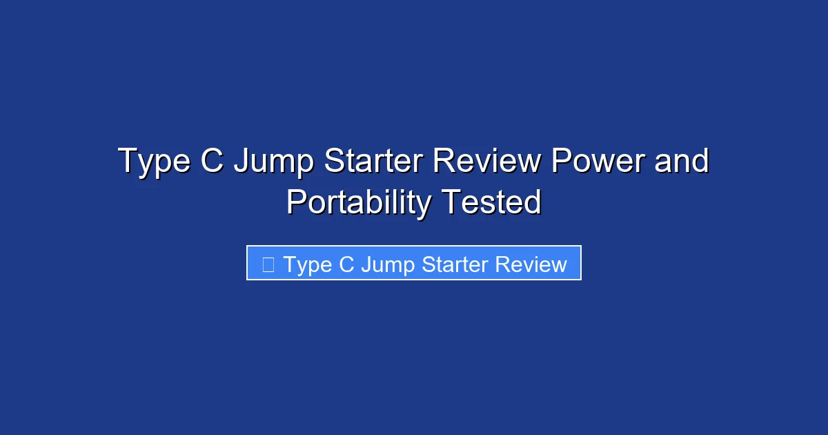 Type C Jump Starter Review Power and Portability Tested
