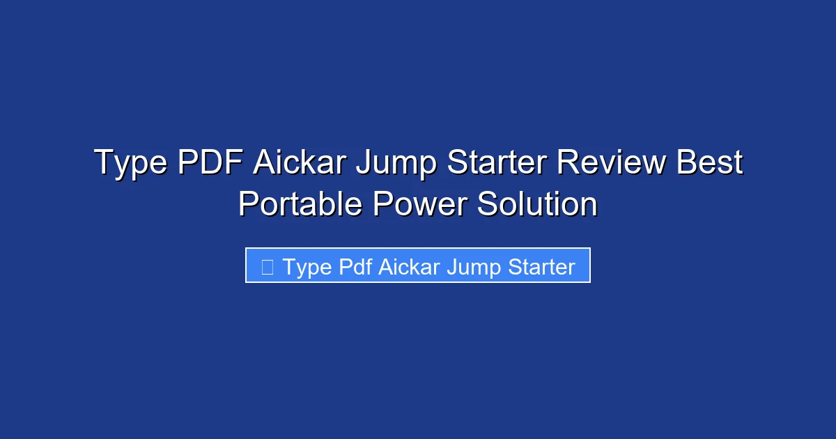 Type PDF Aickar Jump Starter Review Best Portable Power Solution