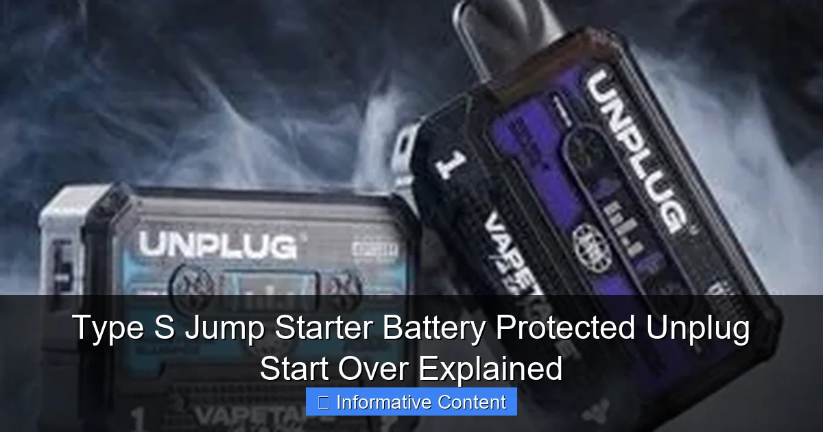 Type S Jump Starter Battery Protected Unplug Start Over Explained