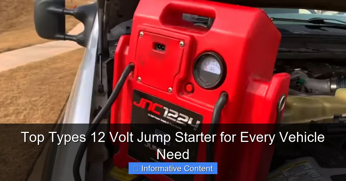 Top Types 12 Volt Jump Starter for Every Vehicle Need