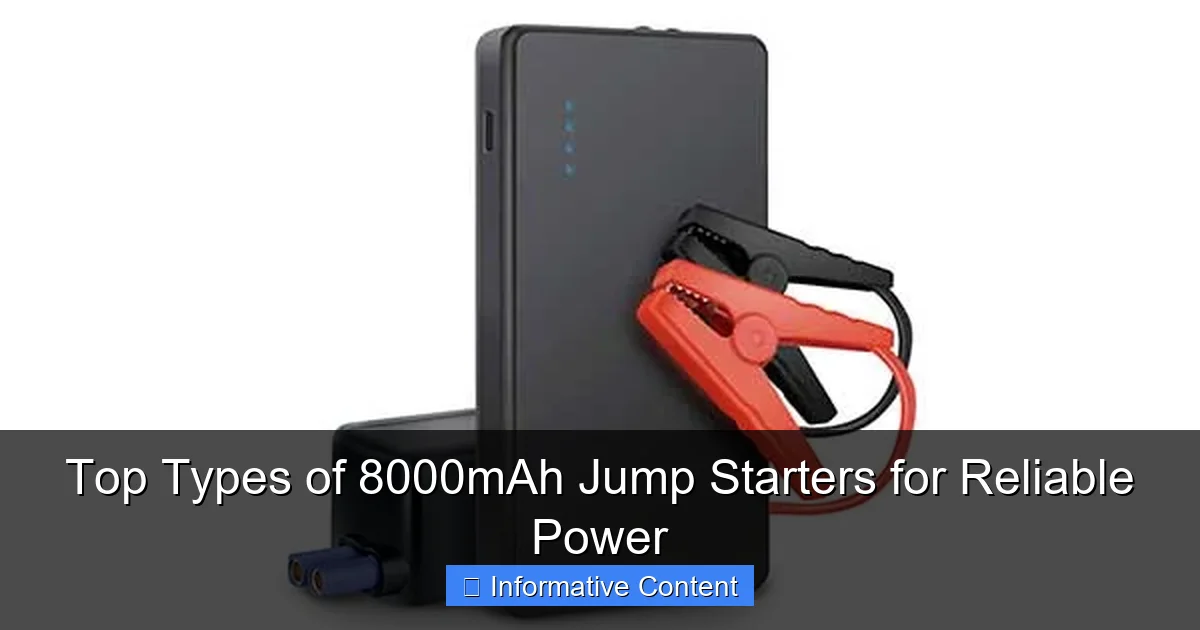 Top Types of 8000mAh Jump Starters for Reliable Power