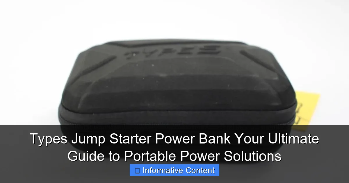 Types Jump Starter Power Bank Your Ultimate Guide to Portable Power Solutions